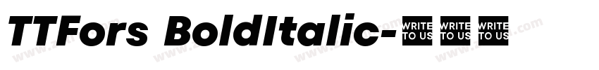 TTFors BoldItalic字体转换 TTFors BoldItalic字体转换